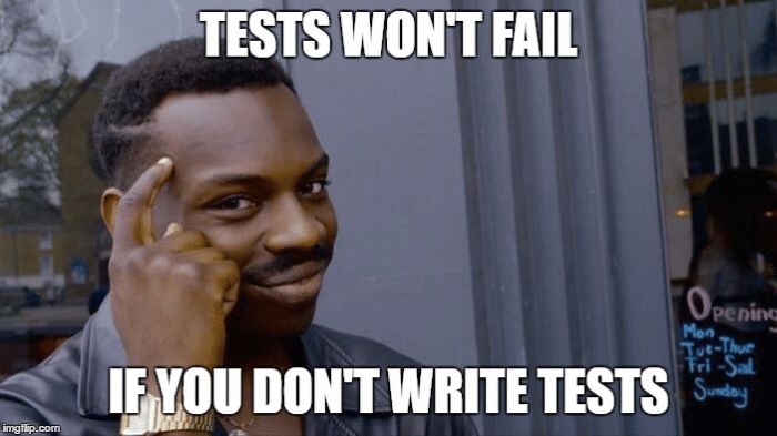 Tests Wont Fail Meme